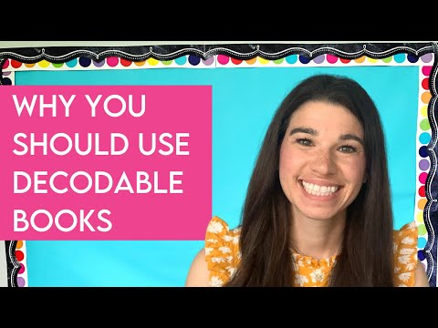 Why You Should Use Decodable Books