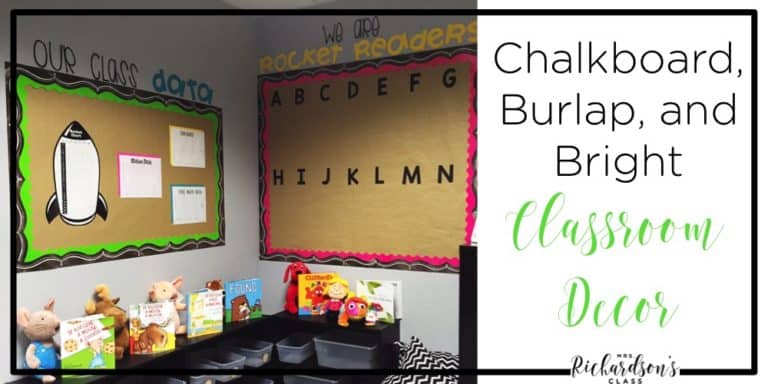 Chalkboard Burlap And Bright Classroom Decor Mrs Richardson S Class