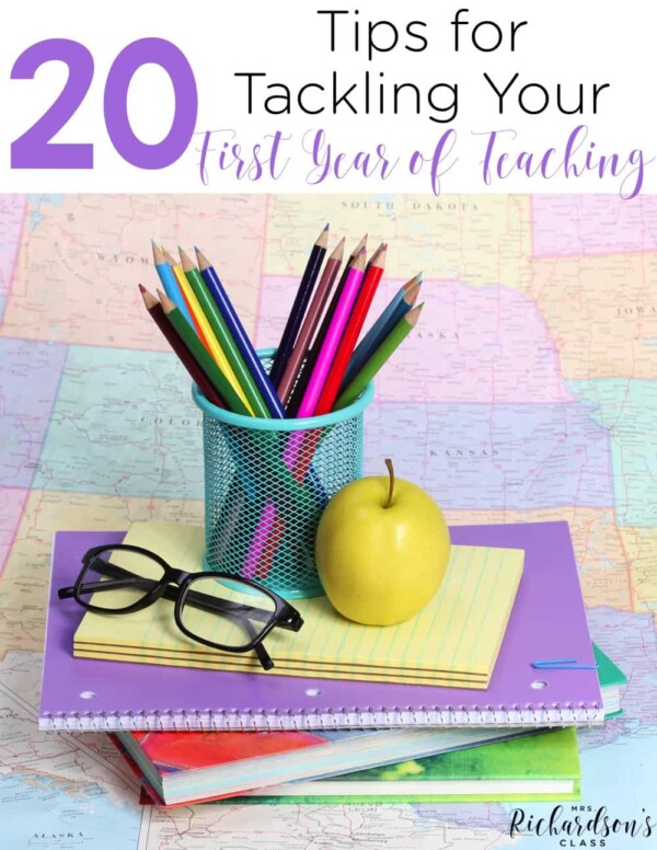 20 Tips for Tackling Your First Year of Teaching - Mrs. Richardson's Class