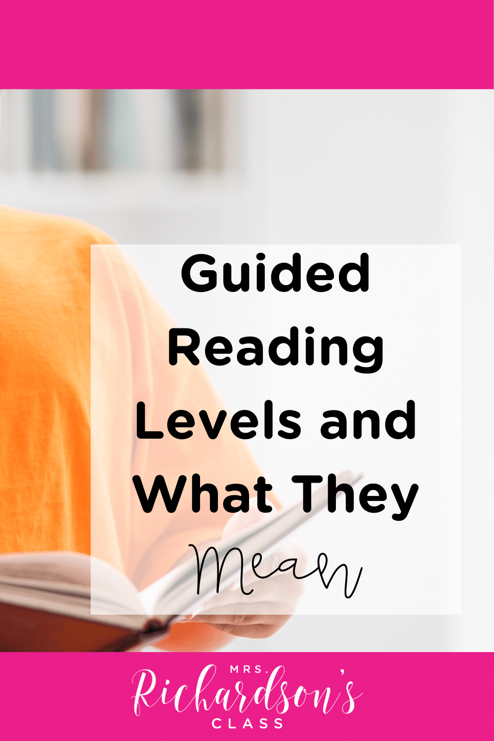 guided-reading-levels-and-what-they-mean-mrs-richardson-s-class