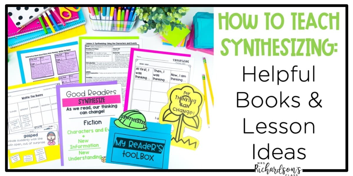 How To Teach Synthesizing: Helpful Books And Lesson Ideas